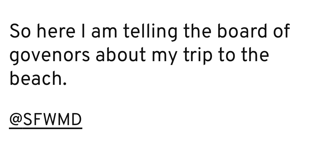 So here I am telling the board of governors about my trip to the&nbsp;beach